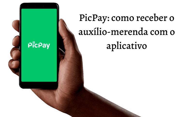 PicPay: como receber o auxílio-merenda com o aplicativo